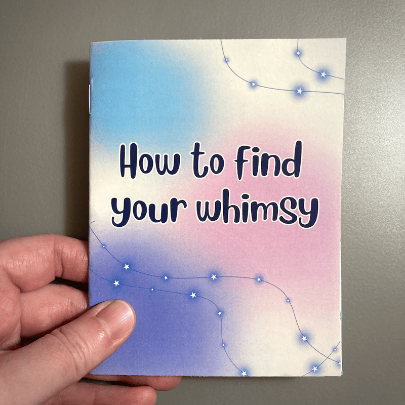 How to find your whimsy